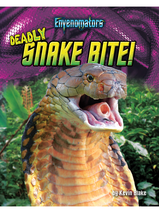 Title details for Deadly Snake Bite! by Kevin Blake - Available